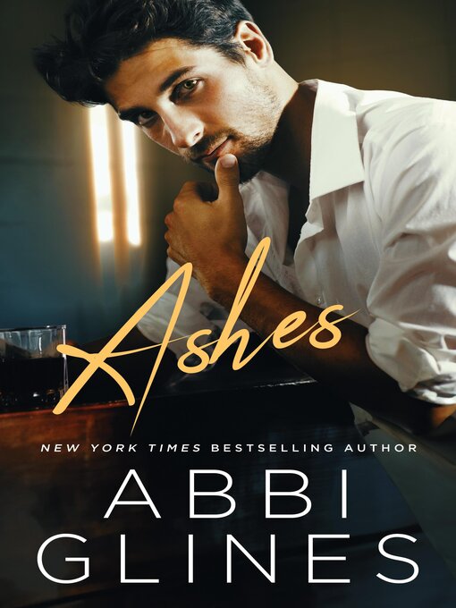 Title details for Ashes by Abbi Glines - Available